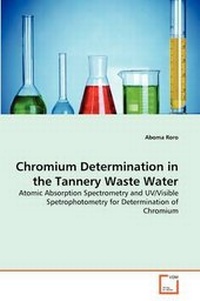 Abbildung von: Chromium Determination in the Tannery Waste Water - VDM Verlag