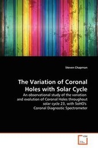 Enlarge image Cover: The Variation of Coronal Holes with Solar Cycle - VDM Verlag