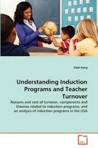Enlarge image Cover: Understanding Induction Programs and Teacher Turnover - VDM Verlag