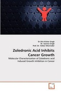 Cover: Zoledronic Acid Inhibits Cancer Growth - VDM Verlag