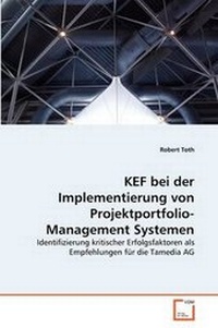 Enlarge image Cover: KEF bei der Implementierung von Projektportfolio-Management Systemen - VDM Verlag
