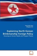 Cover: Explaining North Korean Brinkmanship Foreign Policy - VDM Verlag