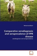 Cover: Comparative serodiagnosis and seroprevalence of PPR disease - VDM Verlag