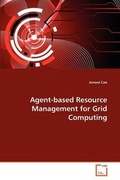 Cover: Agent-based Resource Management for Grid Computing - VDM Verlag