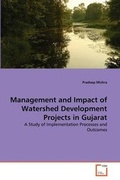 Cover: Management and Impact of Watershed Development Projects in Gujarat - VDM Verlag