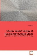 Cover: Charpy impact Energy of Functionally Graded Steels - VDM Verlag
