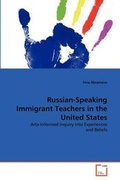 Cover: Russian-Speaking Immigrant Teachers in the United States - VDM Verlag