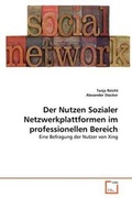 Cover: Der Nutzen Sozialer Netzwerkplattformen im professionellen Bereich - VDM Verlag