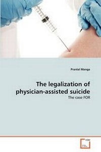 Abbildung von: The legalization of physician-assisted suicide - VDM Verlag