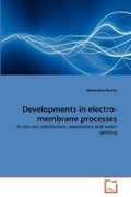 Cover: Developments in electro-membrane processes - VDM Verlag