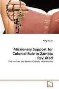 Cover: Missionary Support for Colonial Rule in Zambia Revisited - VDM Verlag