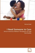 Cover: I Need Someone to Care - VDM Verlag