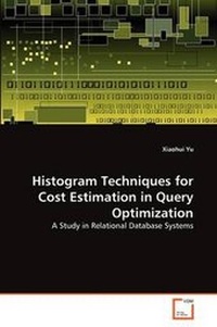 Enlarge image Cover: Histogram Techniques for Cost Estimation in Query Optimization - VDM Verlag