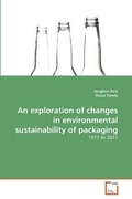 Cover: An exploration of changes in environmental sustainability of packaging - VDM Verlag
