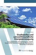 Cover: Stadtwerke und umweltfreundliche Energieerzeugung - AV Akademikerverlag