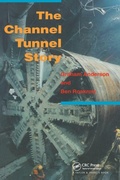 Cover: The Channel Tunnel Story - CRC Press