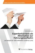Cover: Expertenkarriere als Alternative zur Fuehrungslaufbahn - AV Akademikerverlag