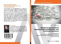 Abbildung von: Bewertungsrelevante Bewirtschaftungskosten von Fachmarktzentren - AV Akademikerverlag