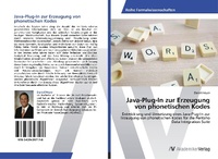 Enlarge image Cover: Java-Plug-In zur Erzeugung von phonetischen Kodes - AV Akademikerverlag