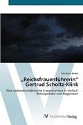 Cover: "Reichsfrauenfuehrerin" Gertrud Scholtz-Klink - AV Akademikerverlag