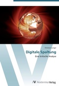 Cover: Digitale Spaltung - AV Akademikerverlag