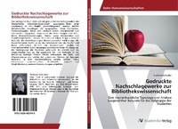 Abbildung von: Gedruckte Nachschlagewerke zur Bibliothekswissenschaft - AV Akademikerverlag