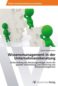 Abbildung von: Wissensmanagement in der Unternehmensberatung - AV Akademikerverlag