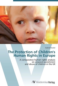 Abbildung von: The Protection of Children's Human Rights in Europe - AV Akademikerverlag