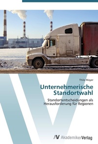 Abbildung von: Unternehmerische Standortwahl - AV Akademikerverlag