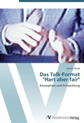 Cover: Das Talk-Format "Hart aber fair" - AV Akademikerverlag