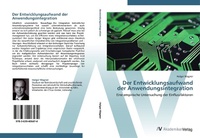 Abbildung von: Der Entwicklungsaufwand der Anwendungsintegration - AV Akademikerverlag