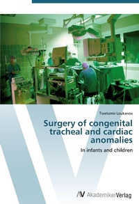 Abbildung von: Surgery of congenital tracheal and cardiac anomalies - AV Akademikerverlag