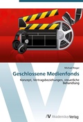 Cover: Geschlossene Medienfonds - AV Akademikerverlag