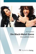 Cover: Die Black-Metal-Szene - AV Akademikerverlag