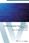 Cover: A PHP Compiler for the .NET Platform - AV Akademikerverlag