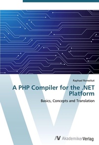 Abbildung von: A PHP Compiler for the .NET Platform - AV Akademikerverlag
