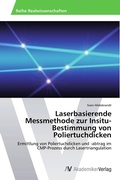 Cover: Laserbasierende Messmethode zur Insitu-Bestimmung von Poliertuchdicken - AV Akademikerverlag