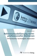Cover: Referenzmodellierung nicht-professioneller Dom&auml;nen - AV Akademikerverlag