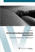 Cover: Antinationalsozialistische Dystopien - AV Akademikerverlag