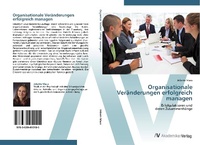 Abbildung von: Organisationale Veränderungen erfolgreich managen - AV Akademikerverlag