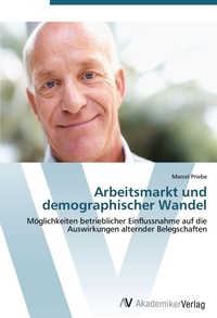 Abbildung von: Arbeitsmarkt und demographischer Wandel - AV Akademikerverlag