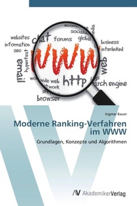 Enlarge image Cover: Moderne Ranking-Verfahren im WWW - AV Akademikerverlag