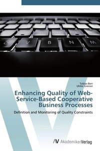 Enlarge image Cover: Enhancing Quality of Web-Service-Based Cooperative Business Processes - AV Akademikerverlag
