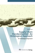 Cover: Supply Chain Standardization- An Ontological Approach - AV Akademikerverlag