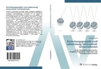 Abbildung von: Gruendungsprojekt und Lebensweg innovativer Unternehmen - AV Akademikerverlag