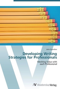 Enlarge image Cover: Developing Writing Strategies for Professionals - AV Akademikerverlag