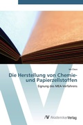 Cover: Die Herstellung von Chemie- und Papierzellstoffen - AV Akademikerverlag