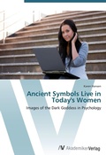 Cover: Ancient Symbols Live in Today's Women - AV Akademikerverlag