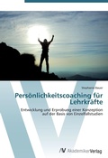Cover: Persoenlichkeitscoaching fuer Lehrkraefte - AV Akademikerverlag