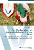 Cover: Das Maskottchen als Bestandteil des Marketing-Mixes - AV Akademikerverlag